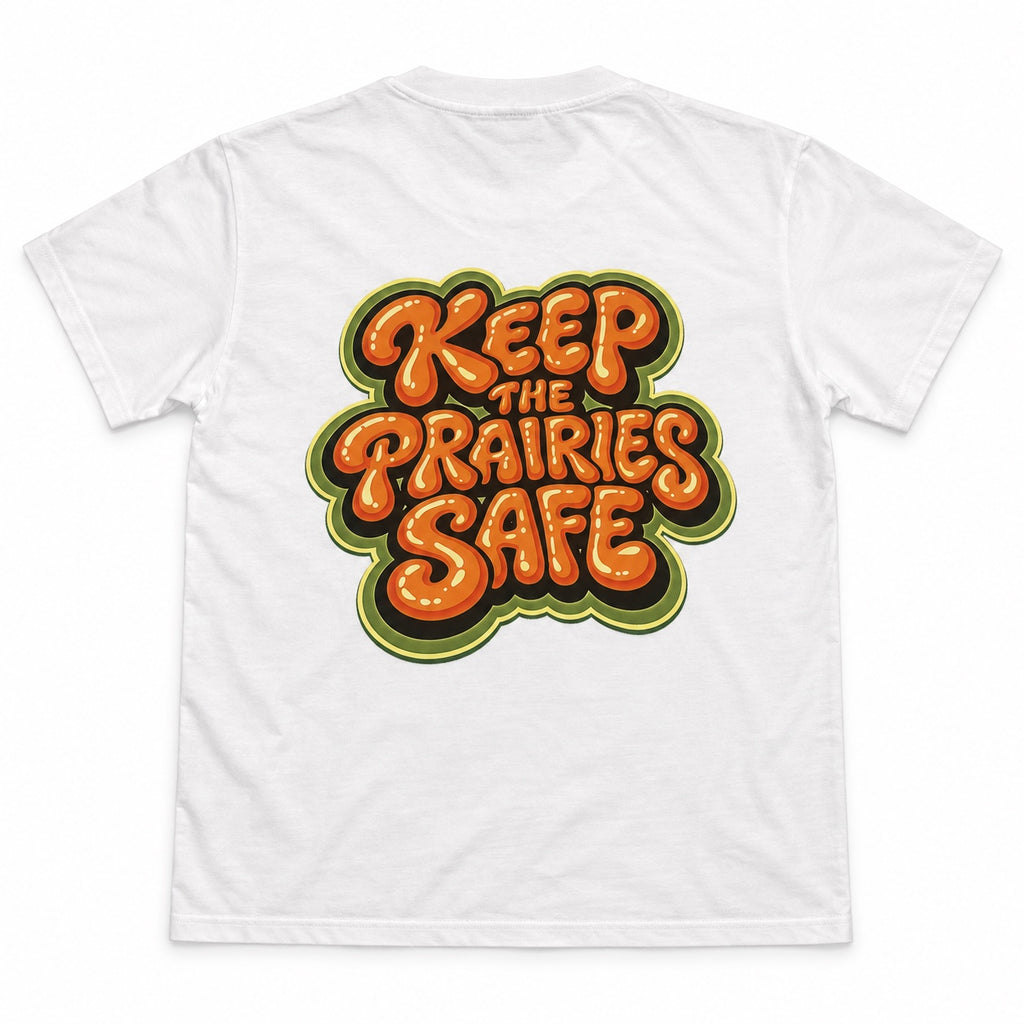 Back of a white T-shirt with orange Keep the Prairies Safe lettering and dark green outlines.